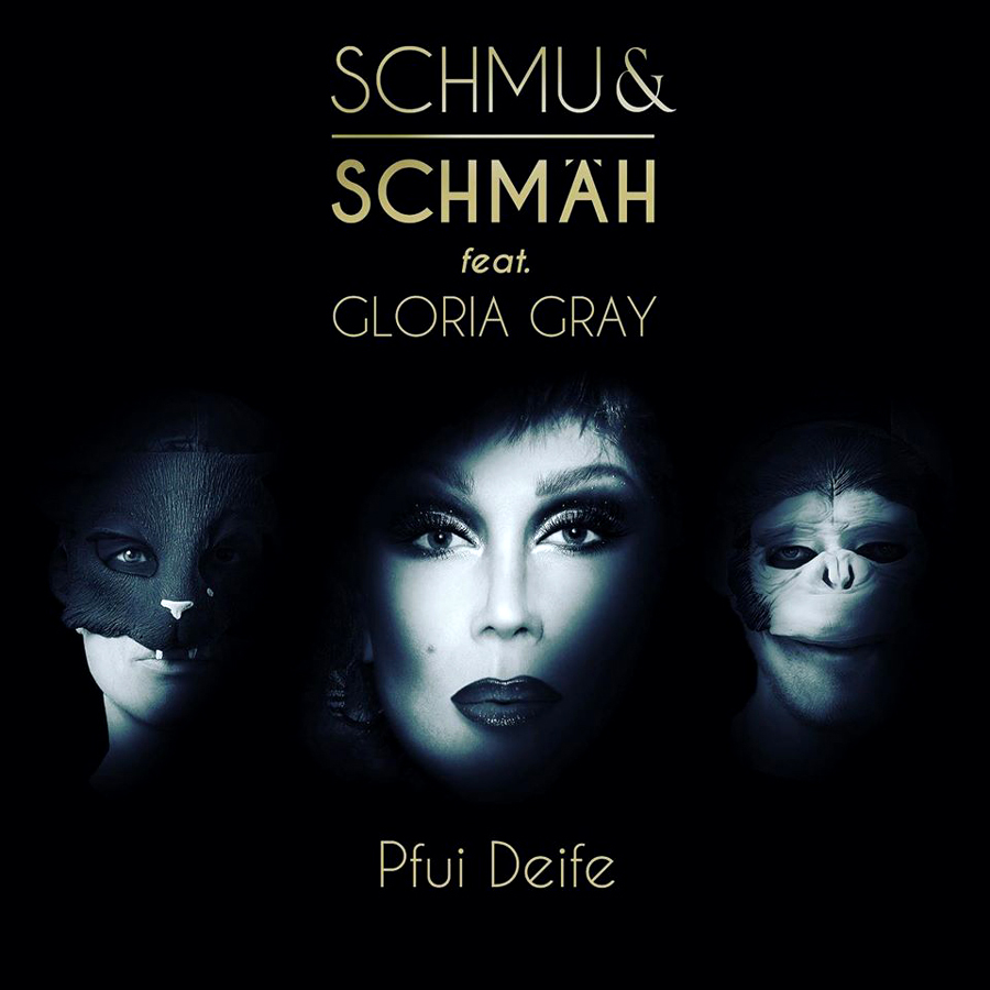 SCHMU & SCHMÄH feat. GLORIA GRAY - Pfui Deife