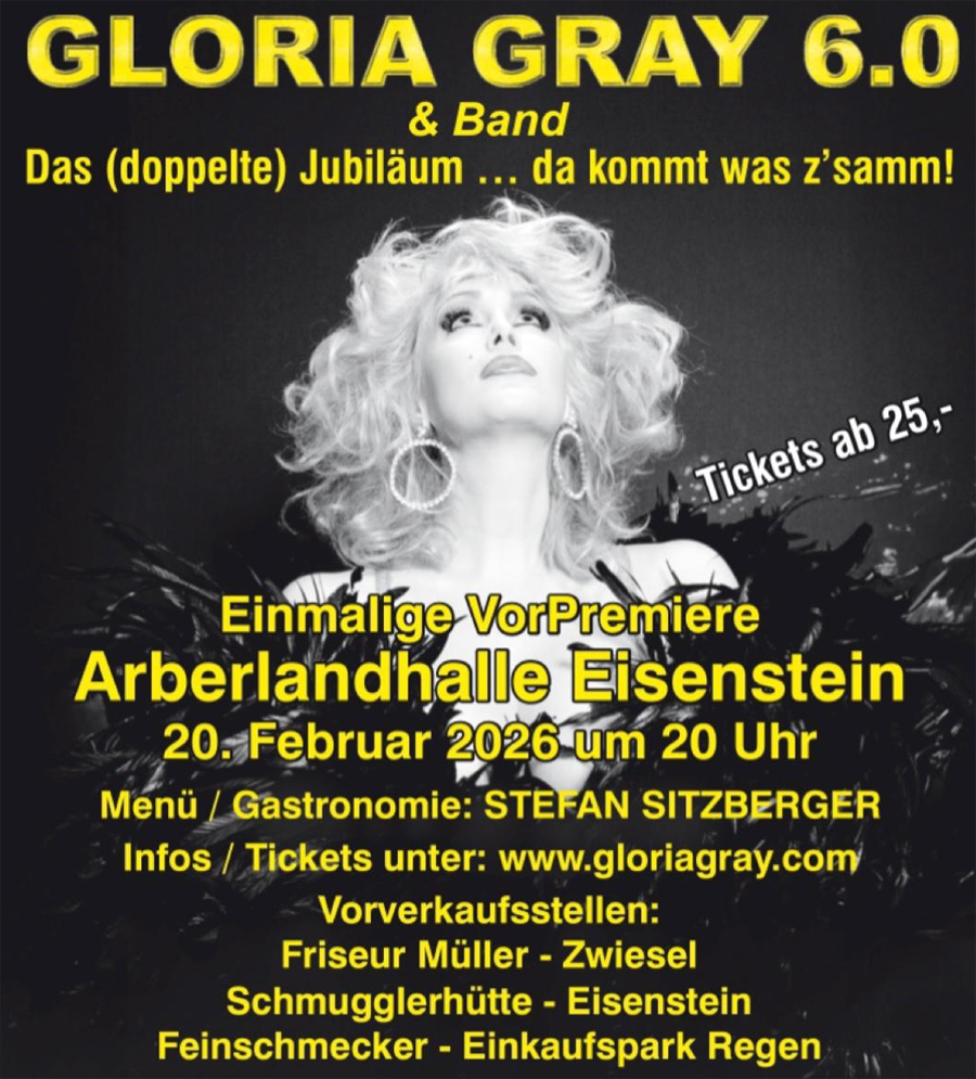 Vor-Premiere von "GLORIA GRAY 6.0" in der Arberlandhalle Eisenstein am 20.02.2026