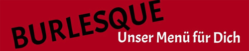 G.&G. MUNICH EVENTS - LIFE IS A Cabaret - BURLESQUE - im Moritz in Mnchen - 22. November 2025